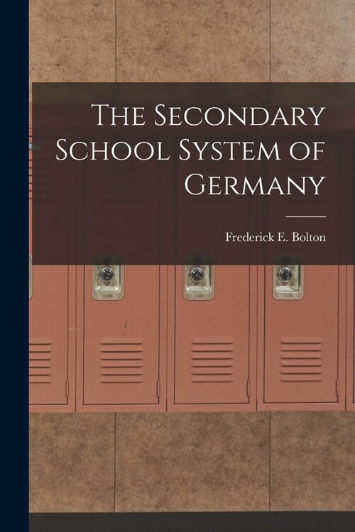 The Secondary School System of Germany (Paperback)