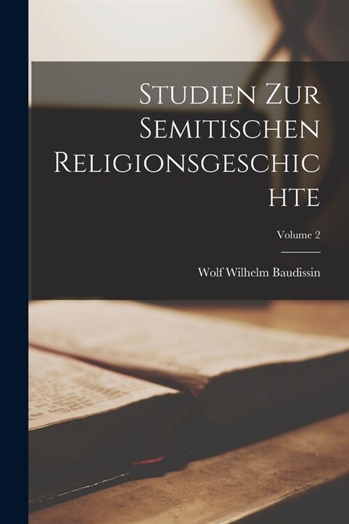 Studien Zur Semitischen Religionsgeschichte; Volume 2 (Paperback)