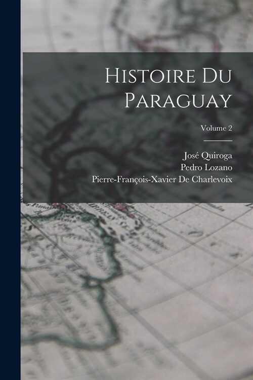 Histoire Du Paraguay; Volume 2 (Paperback)