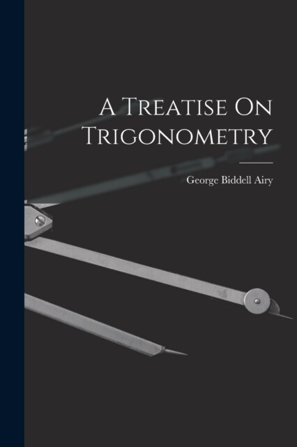 A Treatise On Trigonometry (Paperback)