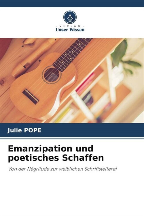 Emanzipation und poetisches Schaffen (Paperback)