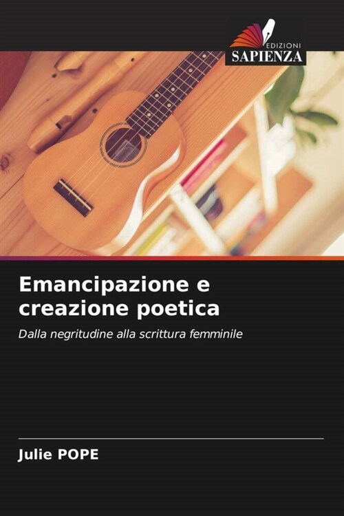 Emancipazione e creazione poetica (Paperback)