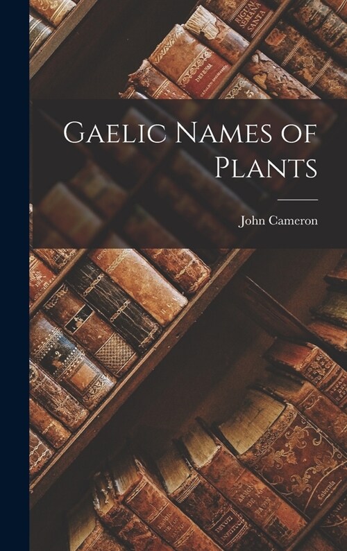 Gaelic Names of Plants (Hardcover)