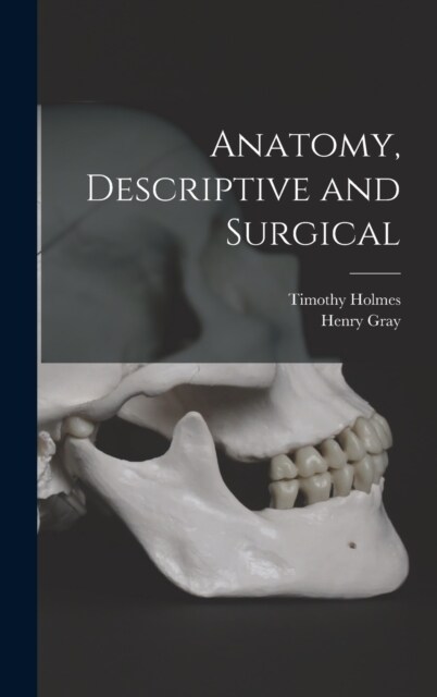 Anatomy, Descriptive and Surgical (Hardcover)