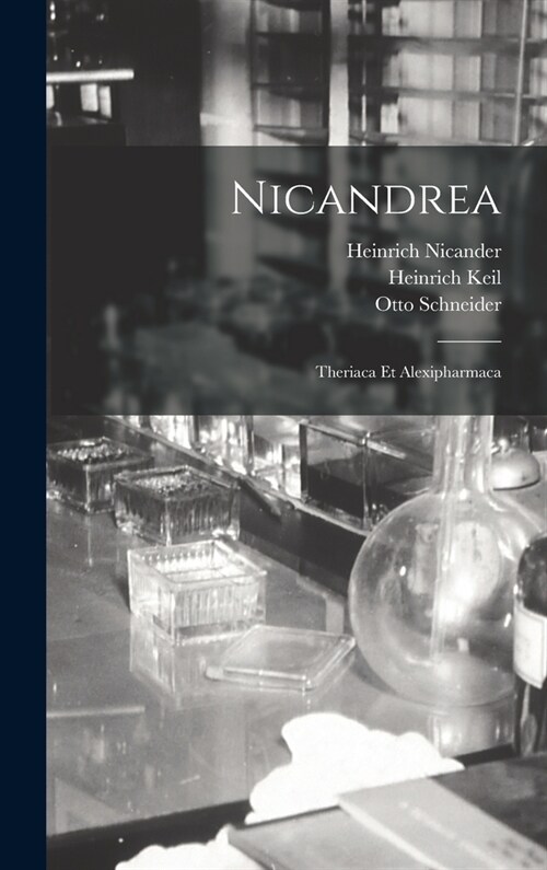 Nicandrea: Theriaca Et Alexipharmaca (Hardcover)