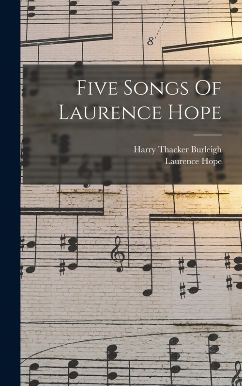 Five Songs Of Laurence Hope (Hardcover)