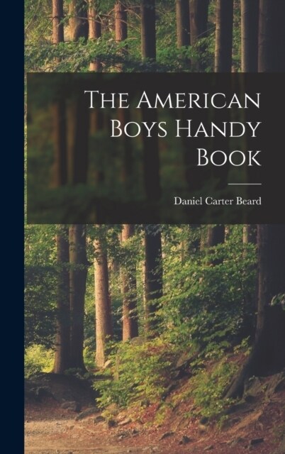 The American Boys Handy Book (Hardcover)