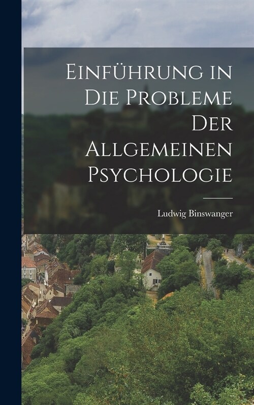 Einf?rung in die probleme der allgemeinen psychologie (Hardcover)