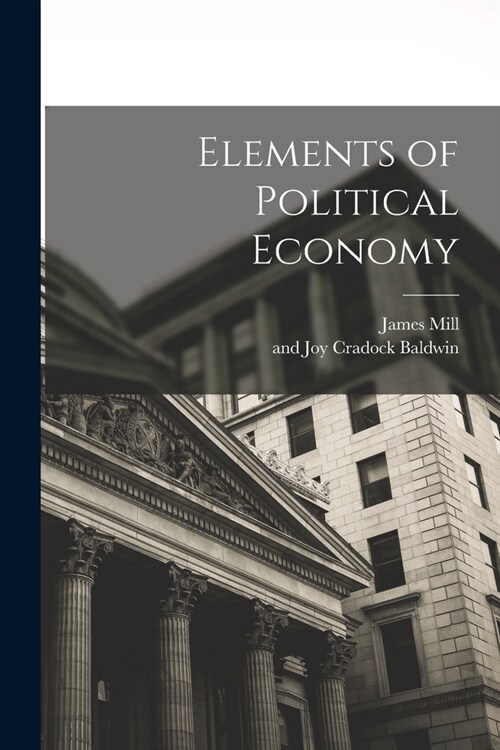 Elements of Political Economy (Paperback)