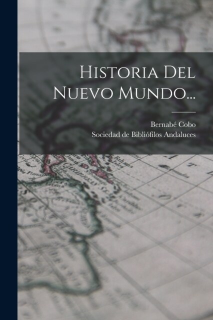 Historia Del Nuevo Mundo... (Paperback)