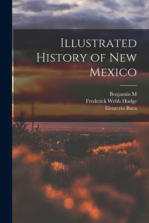 Illustrated History of New Mexico (Paperback)