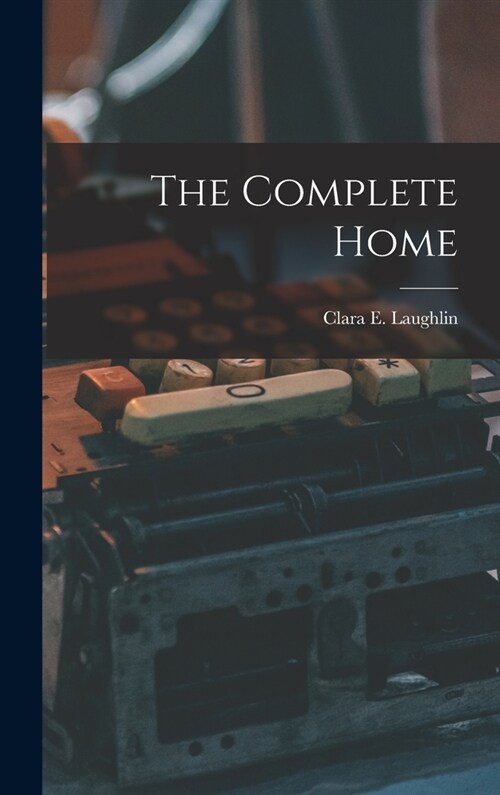 The Complete Home (Hardcover)