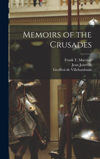 Memoirs of the Crusades (Hardcover)