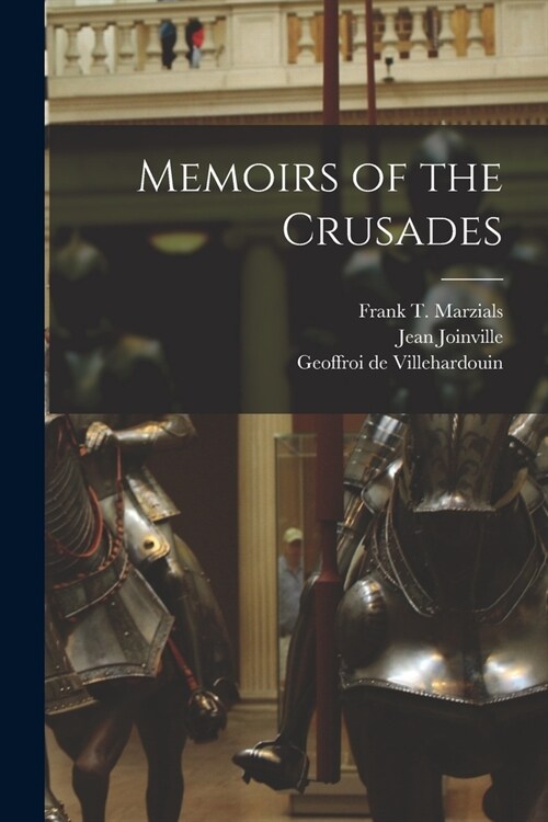 Memoirs of the Crusades (Paperback)