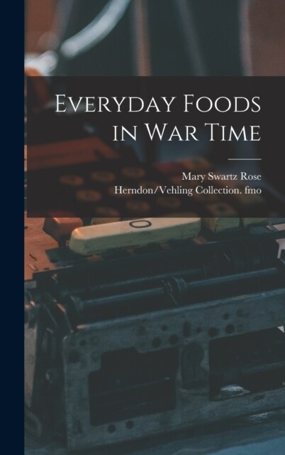 Everyday Foods in war Time (Hardcover)