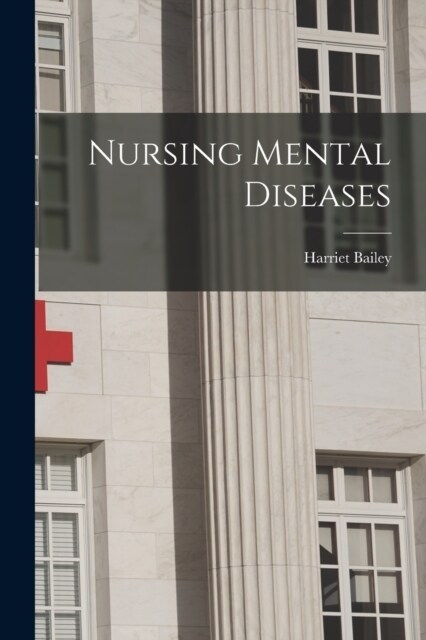 Nursing Mental Diseases (Paperback)