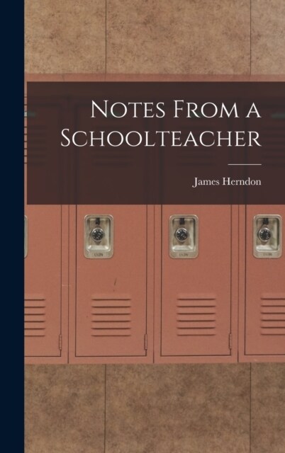 Notes From a Schoolteacher (Hardcover)