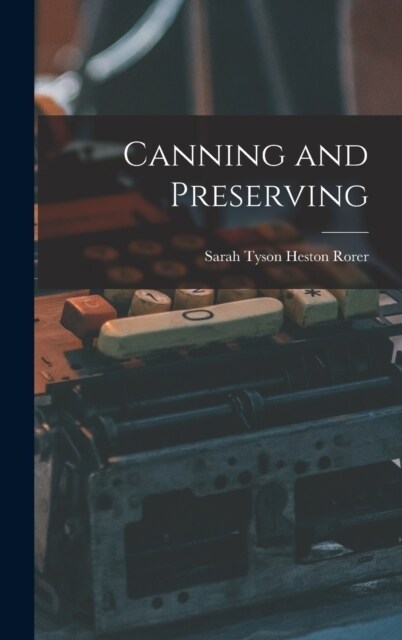 Canning and Preserving (Hardcover)