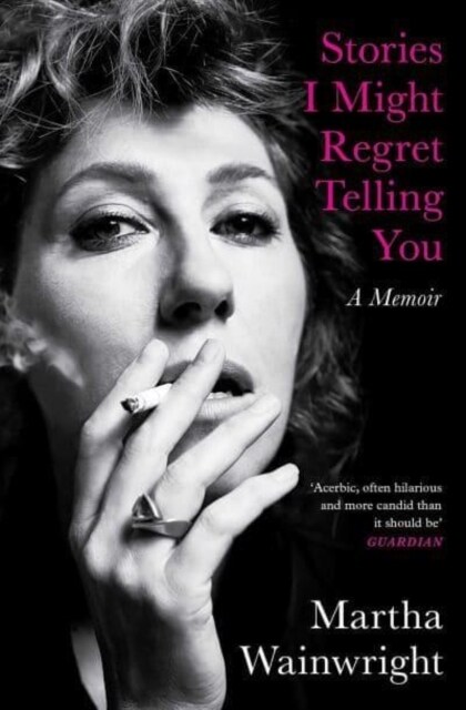 Stories I Might Regret Telling You (Paperback)