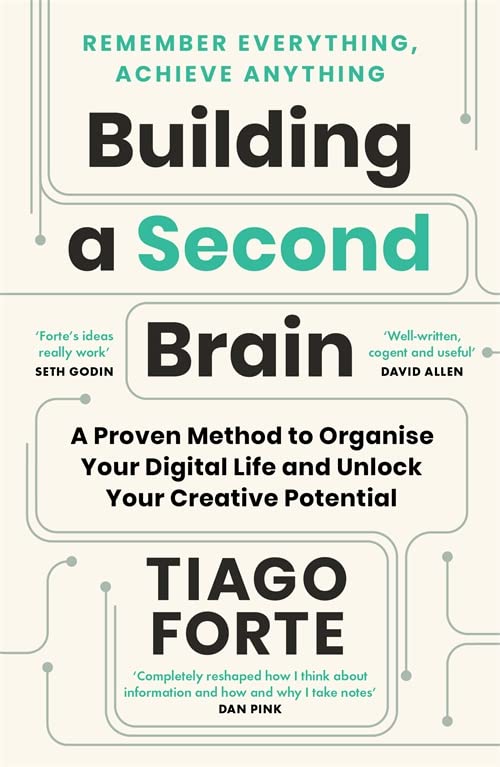 Building a Second Brain : A Proven Method to Organise Your Digital Life and Unlock Your Creative Potential (Paperback, Main)