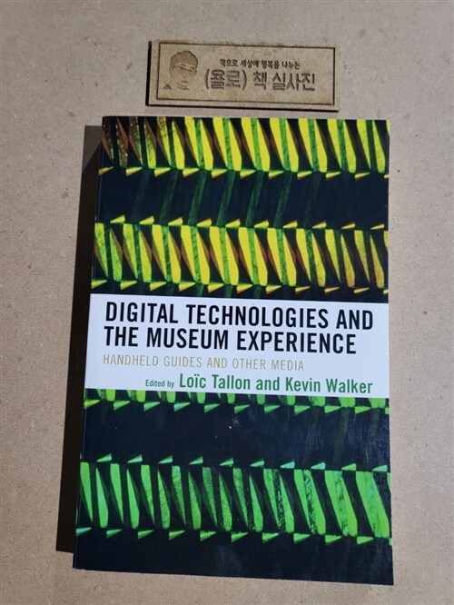 [중고] Digital Technologies and the Museum Experience: Handheld Guides and Other Media (Paperback)