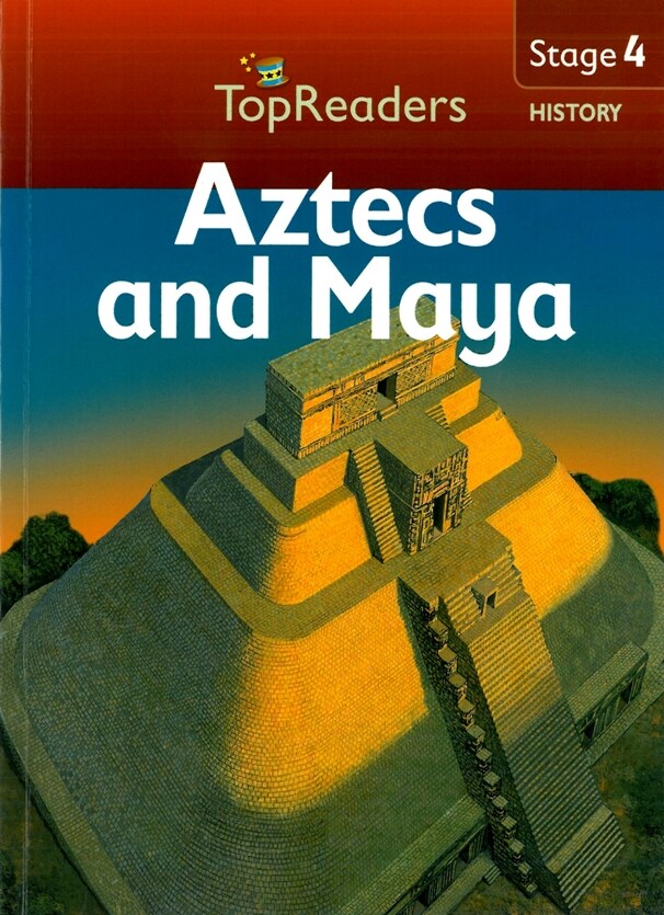 Top Readers 4-14 : History-Aztecs and Maya (Paperback)