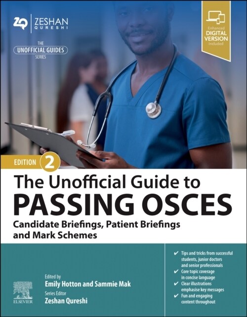 The Unofficial Guide to Passing OSCEs: Candidate Briefings, Patient Briefings and Mark Schemes (Paperback, 2nd)