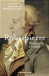 Robespierre Portraits Croises (Paperback)
