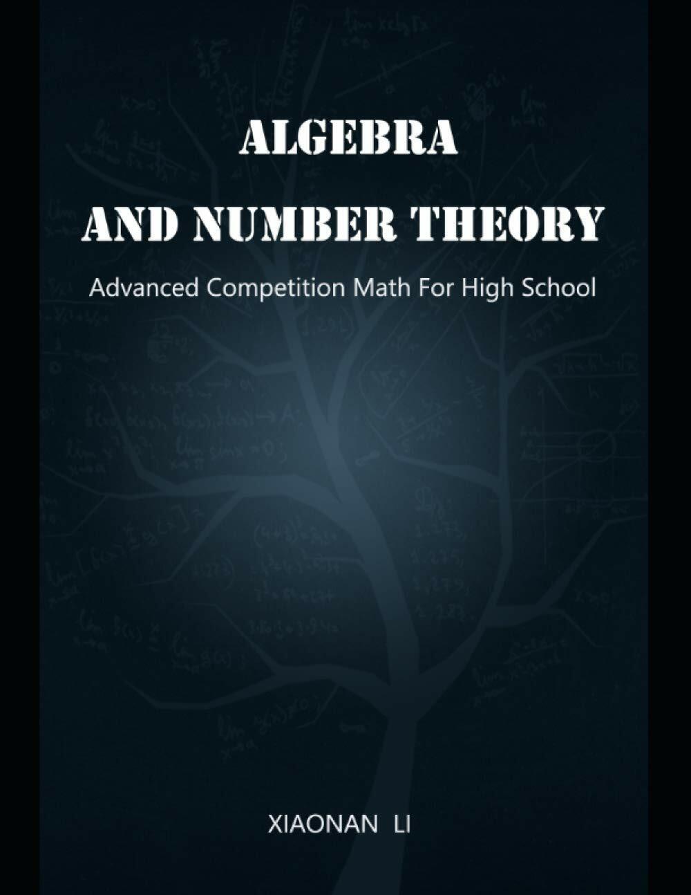 Advanced Math Competition for High School: Algebra and Number Theory (Paperback)
