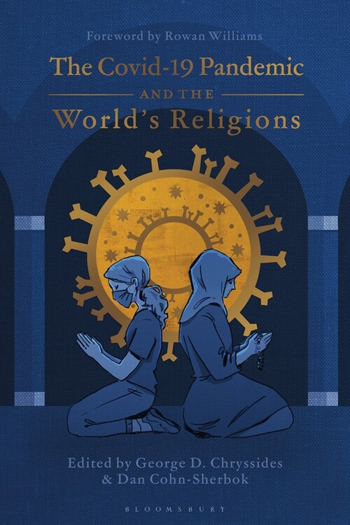 The Covid Pandemic and the World’s Religions : Challenges and Responses (Paperback)