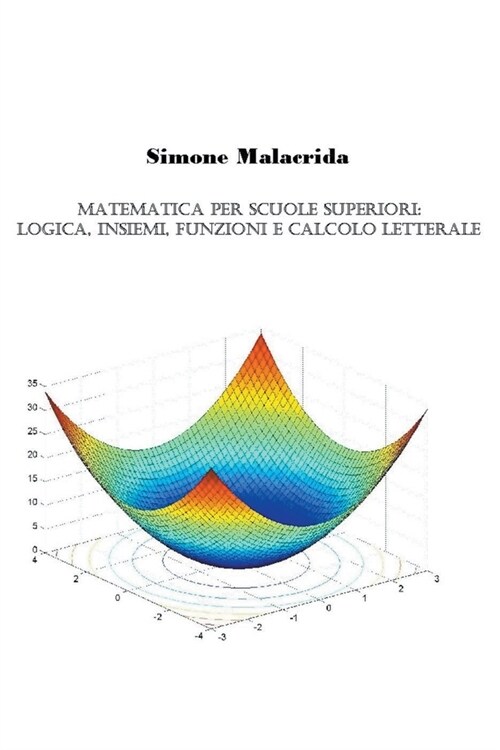 Matematica: logica, insiemi, funzioni e calcolo letterale (Paperback)