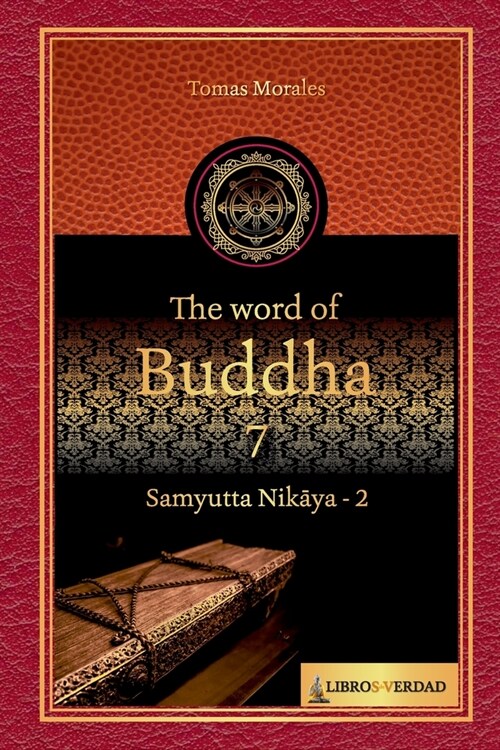 The Word of the Buddha - 7: Samyutta Nikāya - 2 (Paperback)