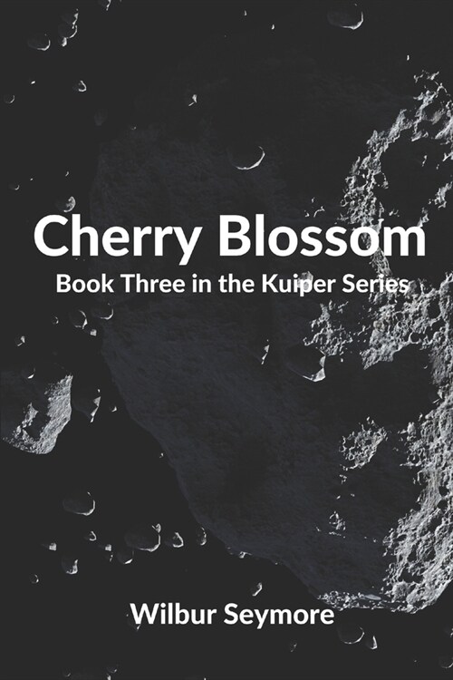 Cherry Blossom: Book Three in the Kuiper Series (Paperback)