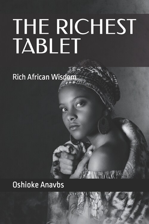 The Richest Tablet: Rich African Wisdom (Paperback)