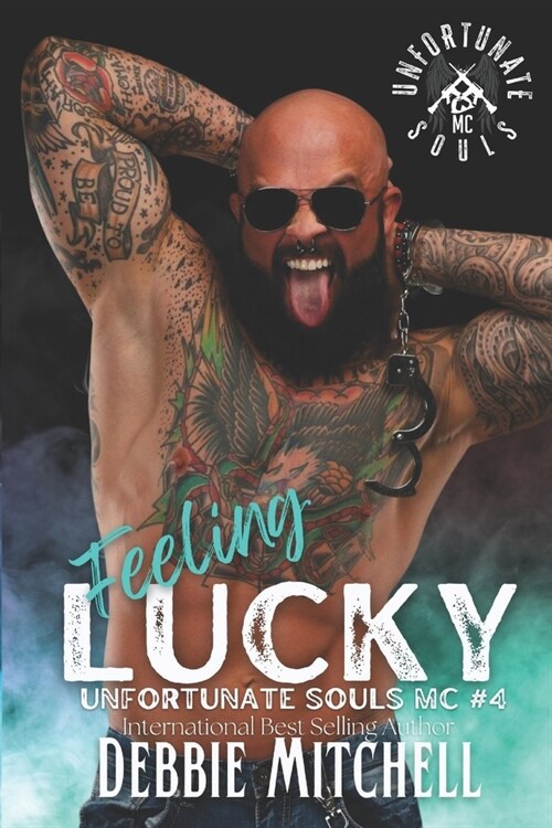 Feeling Lucky: Unfortunate Souls MC Book #4 (Paperback)