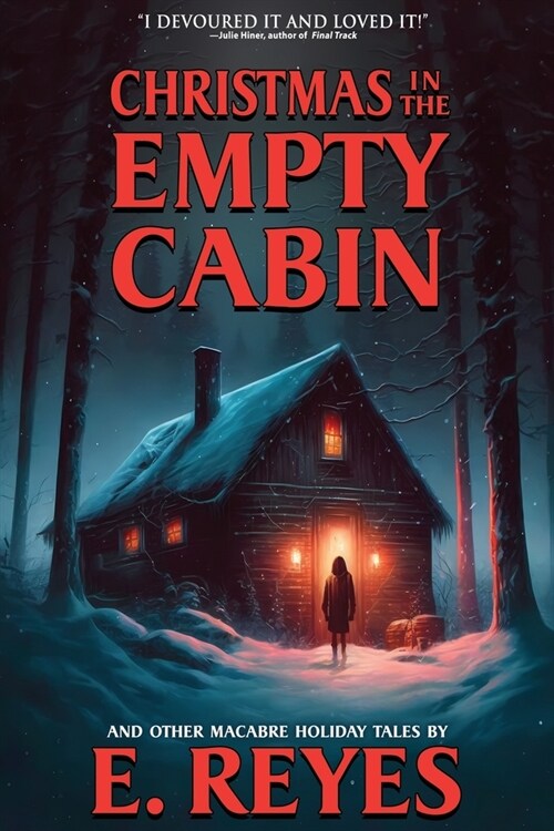 Christmas in the Empty Cabin and Other Holiday Tales (Paperback)