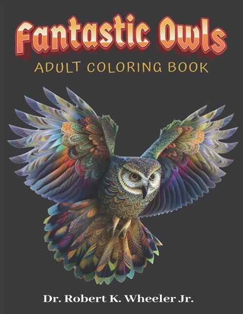 Fantastic Owls: Adult Coloring Book (Paperback)