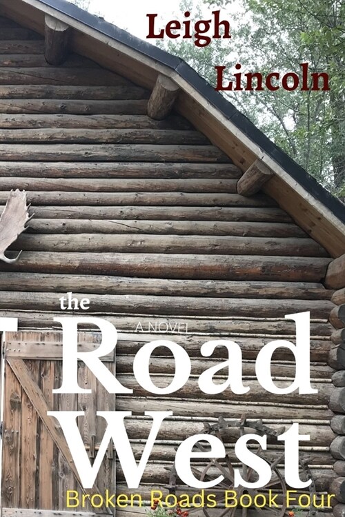 The Road West: An Inspirational Womens Fiction Novel (Paperback)