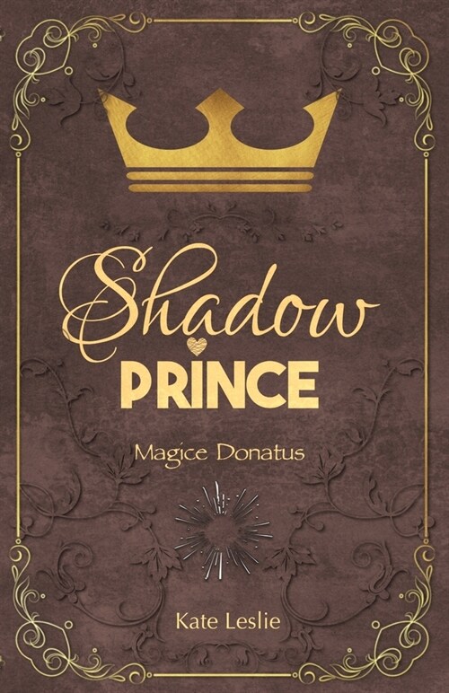 Shadow Prince: Magice Donatus (Paperback)