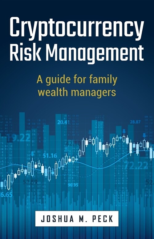 Cryptocurrency Risk Management: A guide for family wealth managers (Paperback)