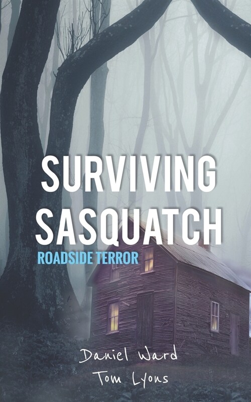 Surviving Sasquatch: Roadside Terror (Paperback)