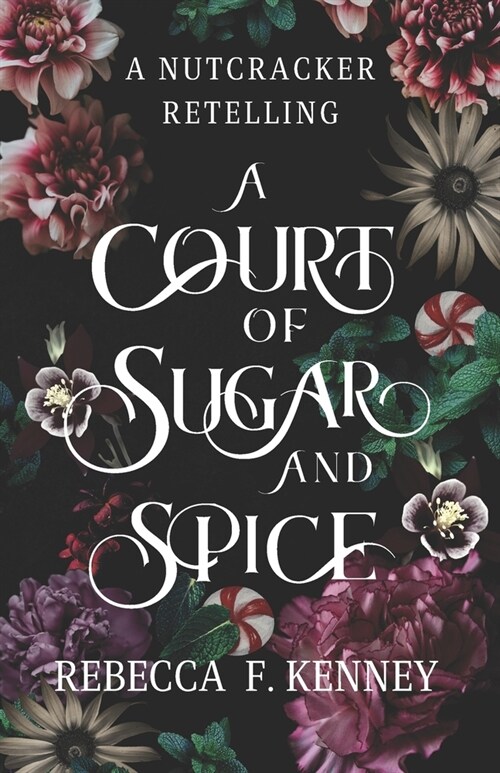 A Court of Sugar and Spice: A Nutcracker Romance Retelling (Paperback)
