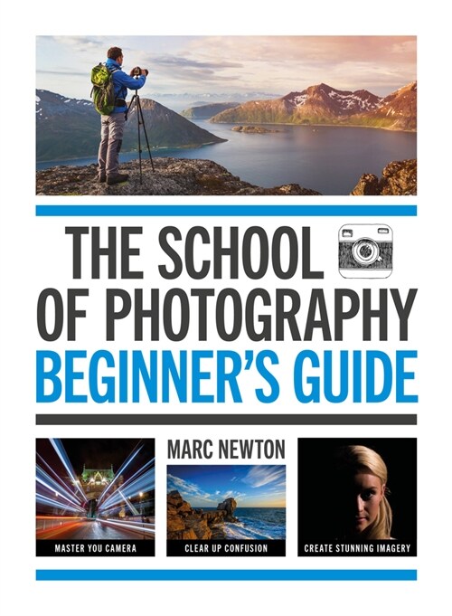 The School of Photography: Beginners Guide (Paperback)