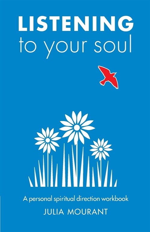 Listening to Your Soul: A spiritual direction workbook (Paperback)