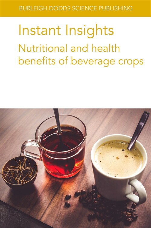 Instant Insights: Nutritional and Health Benefits of Beverage Crops (Paperback)