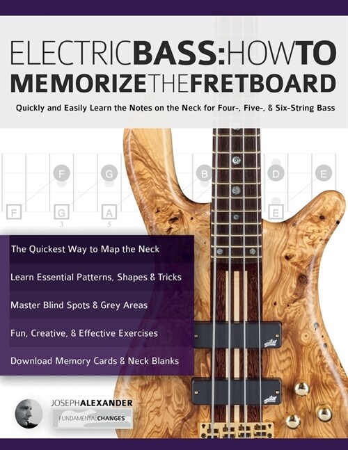 Electric Bass: How To Memorize The Fretboard (Paperback)