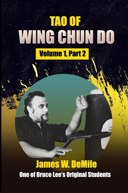 Tao of Wing Chun Do: Volume 1, Part 2 (Paperback)