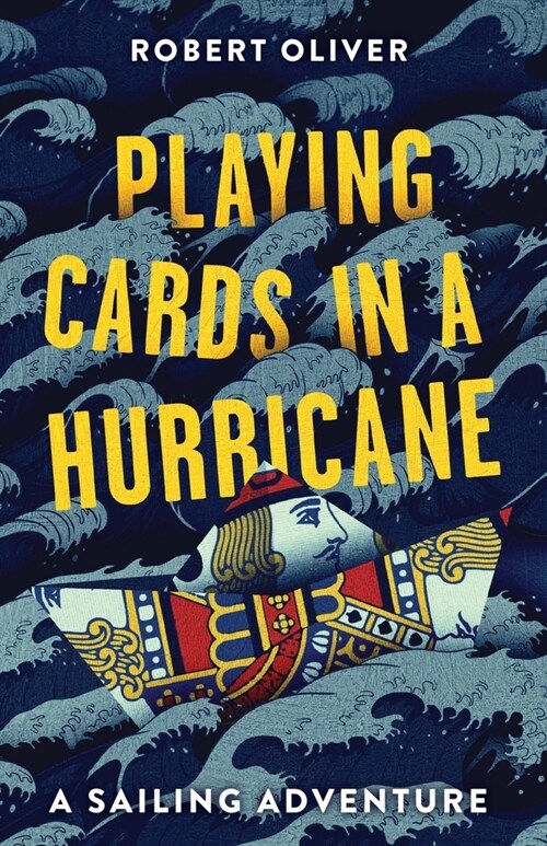 Playing Cards in a Hurricane: A sailing adventure (Paperback)