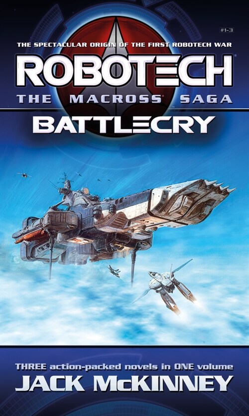 Robotech - The Macross Saga: Battlecry, Vol 1-3 (Paperback)