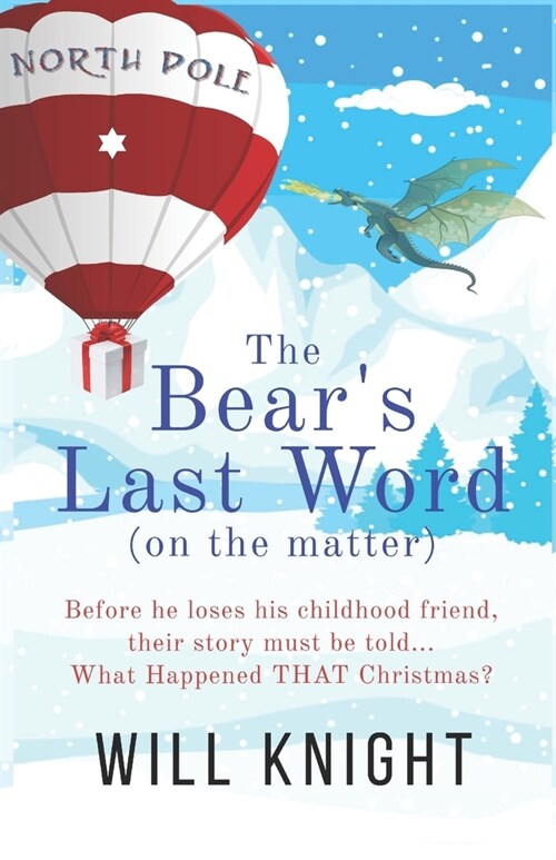 The Bears Last Word (on the Matter): A Peter Pan meets Benjamin Button Holiday Adventure (Paperback)